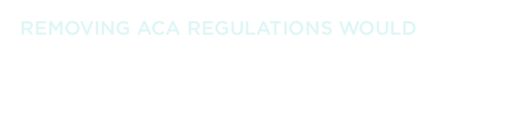 Removing ACA Regulations Would Reduce Premiums in These 34 States